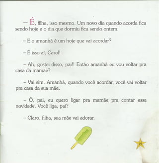 Hoje é amanhã.