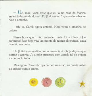 Hoje é amanhã.
