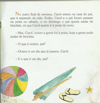 Hoje é amanhã.