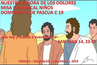 VÍDEO HOJITA EVANGELIO NIÑOS DOMINGO VI PASCUA C 19 COLOR