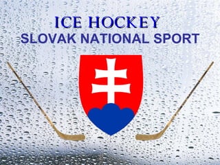 ICE HOCKEY   SLOVAK NATIONAL SPORT 