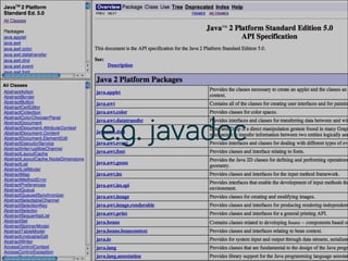 e.g. javadoc

 