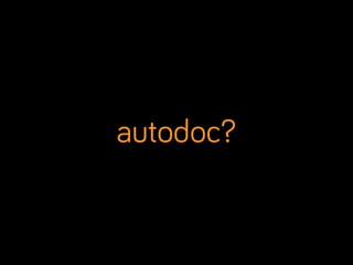 autodoc?

 