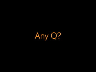 Any Q?

 