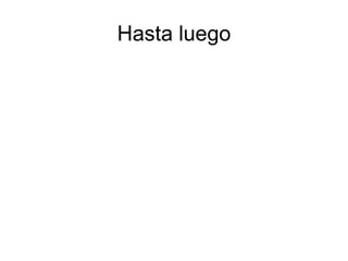 Hasta luego 