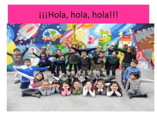 ¡¡¡Hola, hola, hola!!!
 