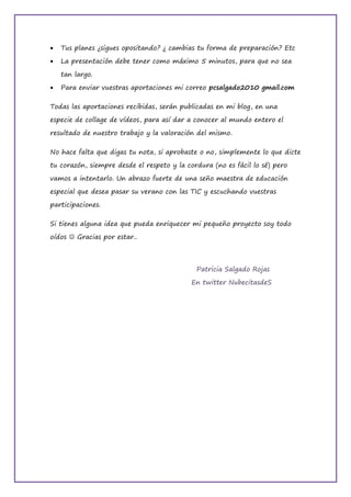 • Tus planes ¿sigues opositando? ¿ cambias tu forma de preparación? Etc
• La presentación debe tener como máximo 5 minutos...