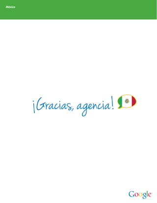 México




         Gracias, agencia!
 