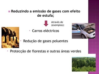 Como?Investindo nas energias renováveis;Energia solar