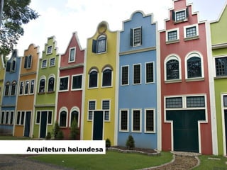 Arquitetura holandesa

 