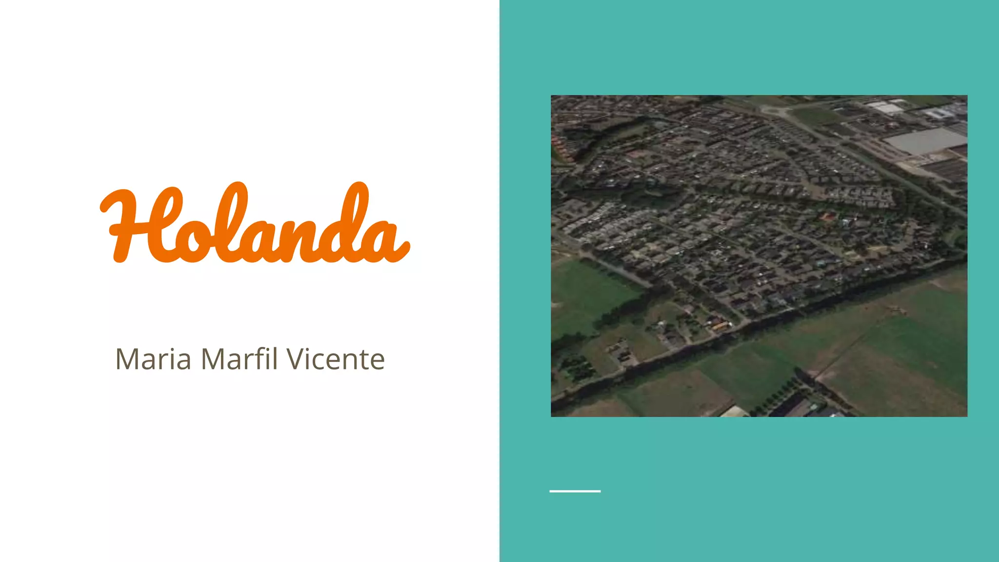 Holanda
Maria Marfil Vicente