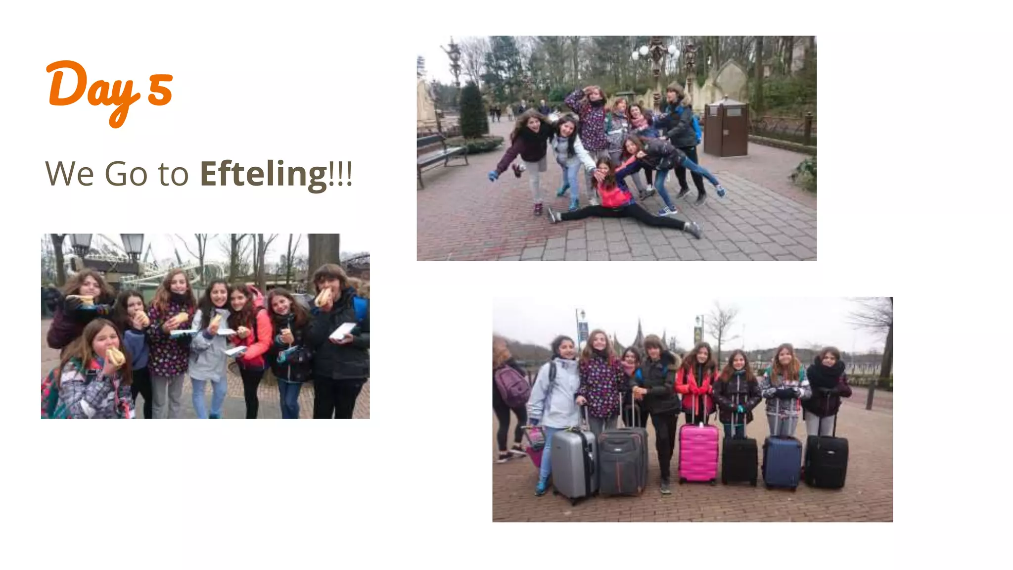 Day 5
We Go to Efteling!!!