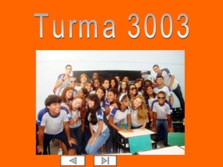 Turma 3003 