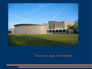 Museo Van Gogh, en Amsterdam 