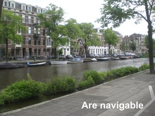 Are navigable
 