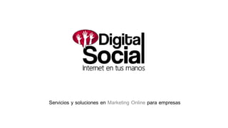 Servicios y soluciones en Marketing Online para empresas
 