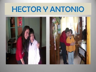 HECTOR Y ANTONIO
 