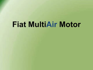 Fiat MultiAir Motor
 