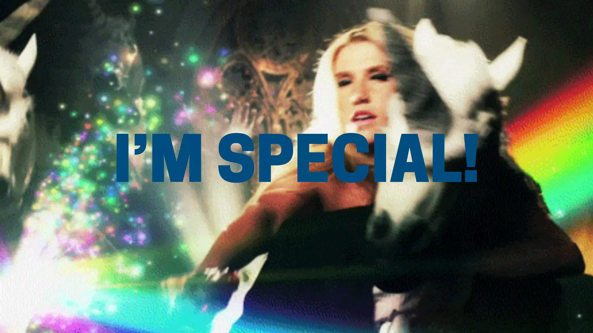 I’M SPECIAL!
 