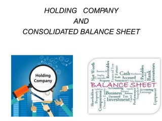 HOLDING COMPANY
AND
CONSOLIDATED BALANCE SHEET
 