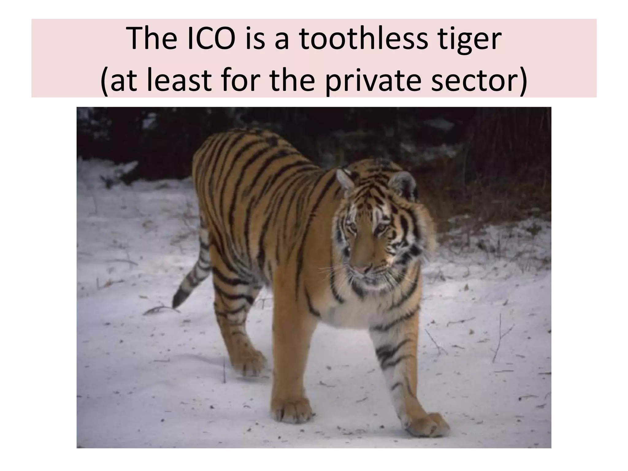 The ICO is a toothless tiger
(at least for the private sector)

 