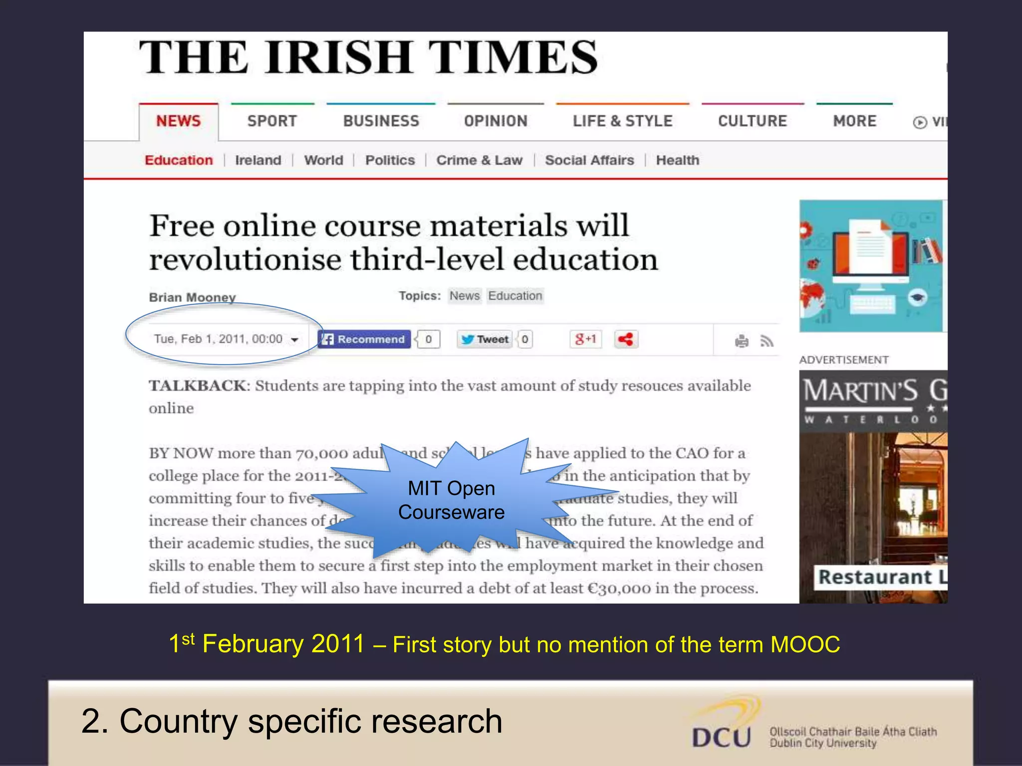1st February 2011 – First story but no mention of the term MOOC
2. Country specific research
MIT Open
Courseware
 