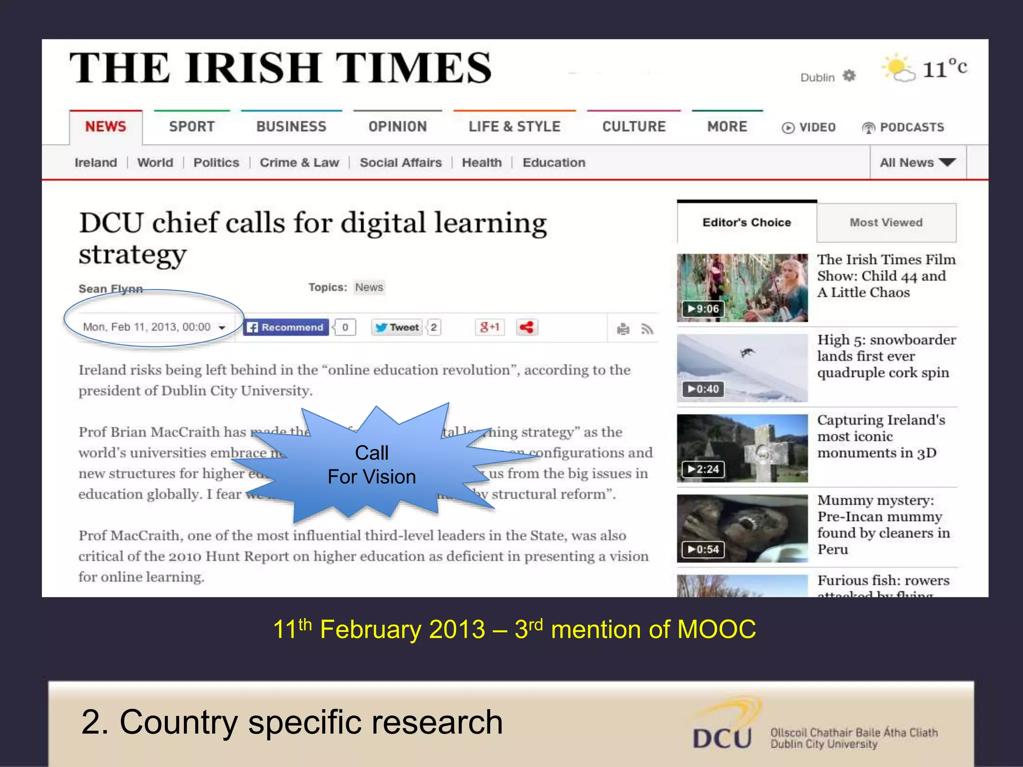 11th February 2013 – 3rd mention of MOOC
2. Country specific research
Call
For Vision
 