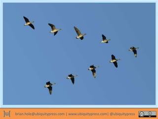 brian.hole@ubiquitypress.com | www.ubiquitypress.com| @ubiquitypress
 