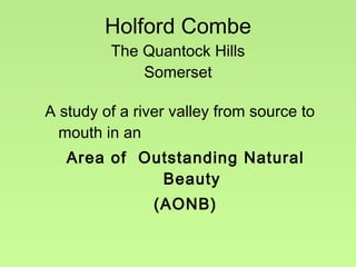 Holford Combe The Quantock Hills Somerset ,[object Object],[object Object],[object Object]
