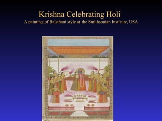 Krishna Celebrating Holi   A painting of Rajsthani style at the Smithsonian Institute, USA 