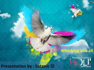 Whishing you all Presentation by : Satanic   
