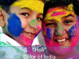 “ Holi” Color of India 