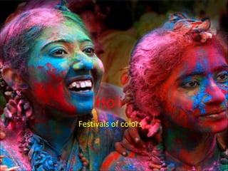 Holi  Festivals of colors 