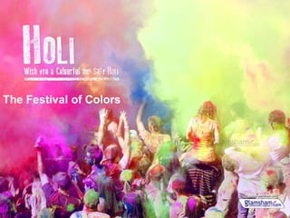 Holi - The festival of colors