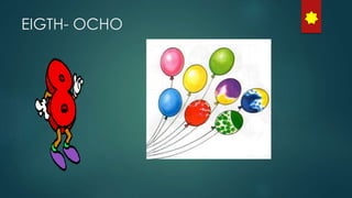 EIGTH- OCHO