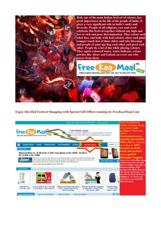 Enjoy this Holi Festival Shopping with Special Gift Offers running by FreeKaaMaal.Com
 