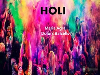 Maria Agra
Dolors Balcells
 