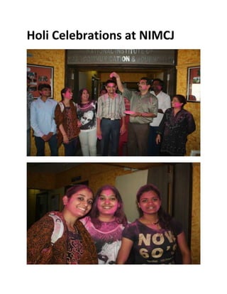 Holi Celebrations at NIMCJ
 