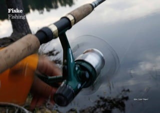 Fiske
Fishing




          Sjön / Lake ”Vågen”


18
 