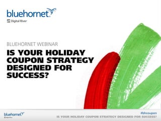 Is Your Holiday Coupon Strategy Designed for Success?