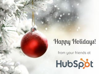 Happy Holidays! from your friends