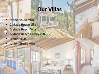 Our Villas
• Stone House Villa
• Glyfada House Villa
• Glyfada Beach Villa
• Glyfada Beach Family Villa
• Ionion Villas
• Ionion Studio Villa
https://www.paxosglyfada.com/
 