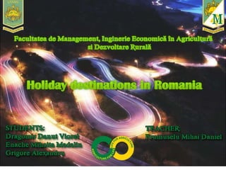 Holiday destinations in Romania