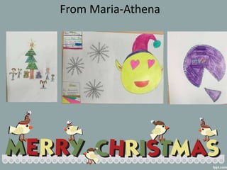 From Maria-Athena
 