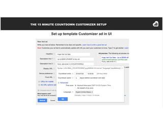 THE 15 MINUTE COUNTDOWN CUSTOMIZER SETUP
Set up template Customizer ad in UI
 