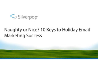 Naughty or Nice? 10 Keys to Holiday Email Marketing Success 