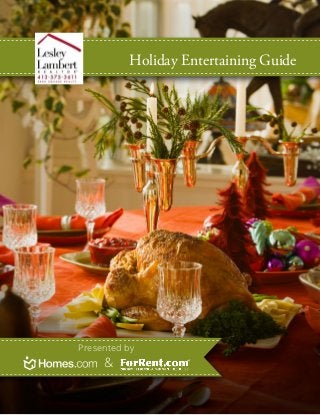 Holiday Entertaining Guide




Presented by
     &
 