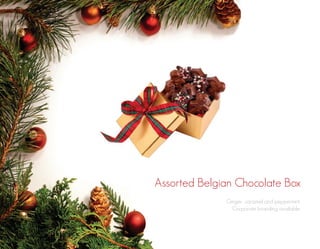 Assorted Belgian Chocolate Box
Ginger, caramel and peppermint.
Corporate branding available.

 