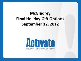 McGladrey
Final Holiday Gift Options
   September 12, 2012
 