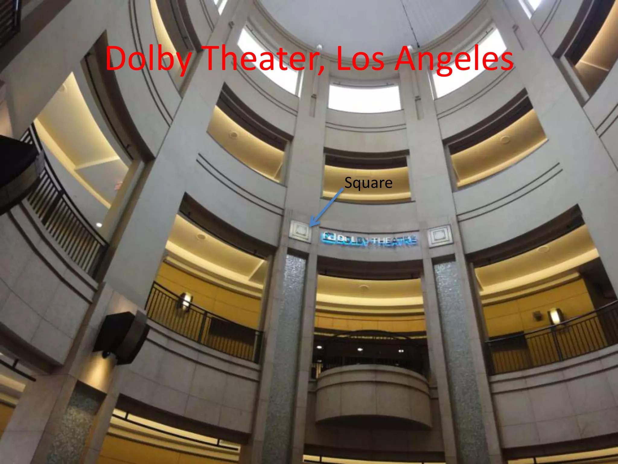 Dolby Theater, Los Angeles
Square